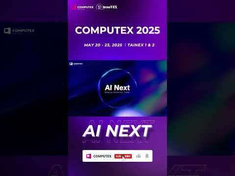 【COMPUTEX 2025】AI Next : Shaping Tomorrow, Today.